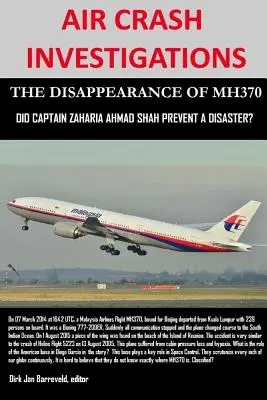 VYŠETROVANIE LETECKEJ HAVÁRIE - ZMIZNUTIE MH370 - Zabránil kapitán Zaharie Ahmad Shah katastrofe? - AIR CRASH INVESTIGATIONS - THE DISAPPEARANCE OF MH370 - Did Captain Zaharie Ahmad Shah prevent a disaster?
