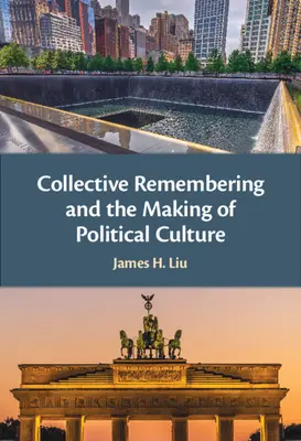 Kolektívne spomínanie a vytváranie politickej kultúry - Collective Remembering and the Making of Political Culture