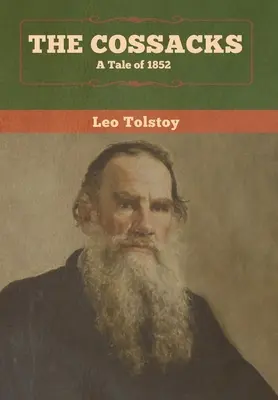 Kozáci: Príbeh z roku 1852 - The Cossacks: A Tale of 1852