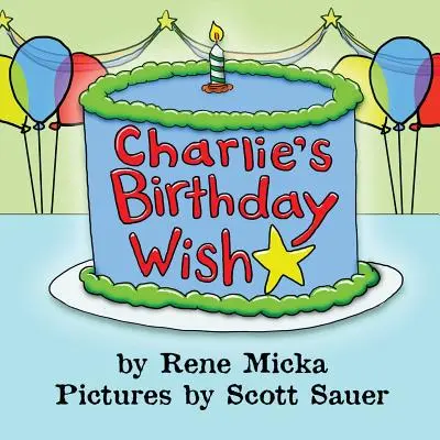 Charlieho narodeninové želanie - Charlie's Birthday Wish