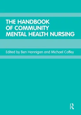 Príručka komunitného ošetrovateľstva v oblasti duševného zdravia - The Handbook of Community Mental Health Nursing
