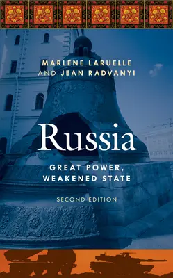 Rusko: Rusko: veľmoc, oslabený štát - Russia: Great Power, Weakened State