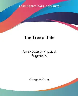 Strom života: Odhalenie fyzickej regenerácie - The Tree of Life: An Expose of Physical Regenesis