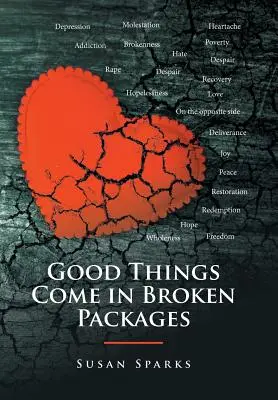 Dobré veci prichádzajú v rozbitých obaloch - Good Things Come in Broken Packages