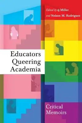 Pedagógovia queering academia: Kritické memoáre - Educators Queering Academia: Critical Memoirs