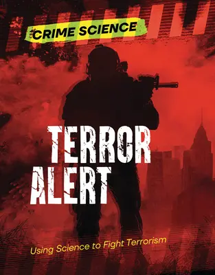 Teroristický poplach: Využitie vedy v boji proti terorizmu - Terror Alert: Using Science to Fight Terrorism