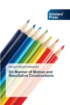 O spôsobe pohybu a rezultatívnych konštrukciách - On Manner of Motion and Resultative Constructions
