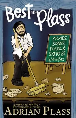 To najlepšie v Plasse: Príbehy, piesne, básne a náčrty - Best in Plass: Stories, Songs, Poems, and Sketches