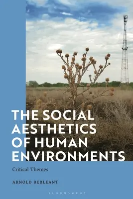 Sociálna estetika ľudského prostredia: Kritické témy - The Social Aesthetics of Human Environments: Critical Themes