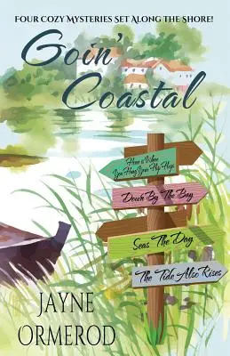 Goin' Coastal: Štyri útulné záhady odohrávajúce sa na pobreží - Goin' Coastal: Four Cozy Mysteries Set Along the Shore