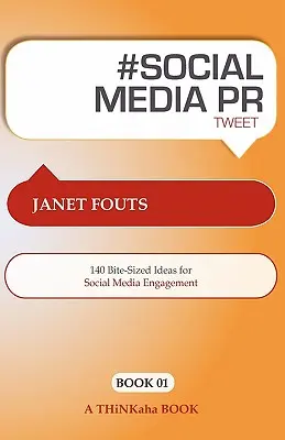 # Social Media PR Tweet Book01: 140 nápadov na angažovanosť v sociálnych médiách - # Social Media PR Tweet Book01: 140 Bite-Sized Ideas for Social Media Engagement