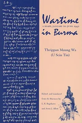 Vojnové obdobie v Barme: Denník, január až jún 1942 - Wartime in Burma: A Diary, January to June 1942