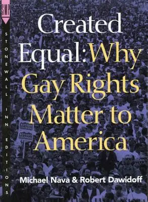 Created Equal: Prečo sú práva homosexuálov pre Ameriku dôležité - Created Equal: Why Gay Rights Matter to America
