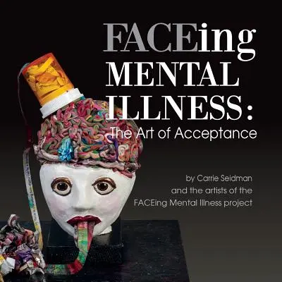 FACEing Mental Illness: Umenie prijatia - FACEing Mental Illness: The Art of Acceptance