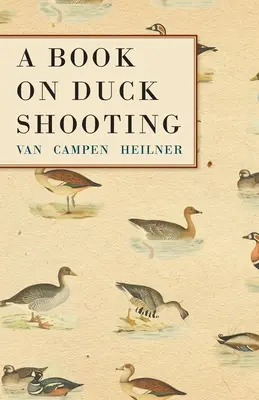 Kniha o streľbe na kačice - A Book on Duck Shooting