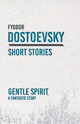 Jemný duch; fantastický príbeh - Gentle Spirit; A Fantastic Story