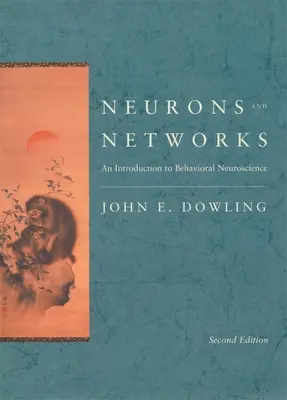 Neuróny a siete: Úvod do behaviorálnej neurovedy, druhé vydanie - Neurons and Networks: An Introduction to Behavioral Neuroscience, Second Edition