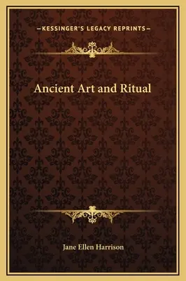 Staroveké umenie a rituál - Ancient Art and Ritual
