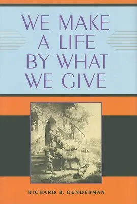 Život tvoríme tým, čo dávame - We Make a Life by What We Give