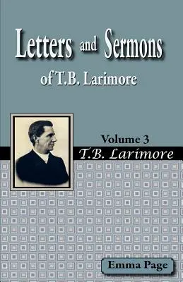 Listy a kázne T. B. Larimorea, zv. 3 - Letters and Sermons of T.B. Larimore Vol. 3