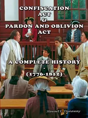 Zákon o konfiškácii a zákon o odpustení a zabudnutí v Severnej Karolíne (1776-1812) - Confiscation Act and Pardon and Oblivion Act of North Carolina (1776-1812)
