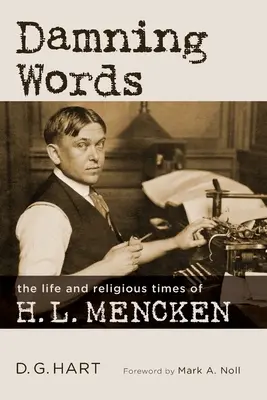 Prekliate slová: Mencken: Život a náboženské časy H. L. Menckena - Damning Words: The Life and Religious Times of H. L. Mencken