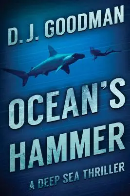 Ocean's Hammer: Hlbokomorský triler - Ocean's Hammer: A Deep Sea Thriller