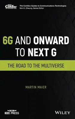 6g a ďalej k ďalšiemu G: Cesta do multiverza - 6g and Onward to Next G: The Road to the Multiverse