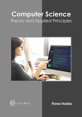 Informatika: Teória a aplikované princípy - Computer Science: Theory and Applied Principles
