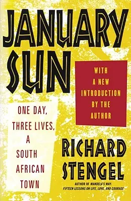 Januárové slnko: Jeden deň, tri životy, juhoafrické mesto - January Sun: One Day, Three Lives, a South African Town