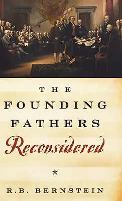 Otcovia zakladatelia po novom - The Founding Fathers Reconsidered