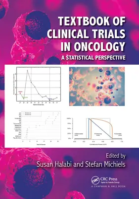 Učebnica klinického skúšania v onkológii: Štatistická perspektíva - Textbook of Clinical Trials in Oncology: A Statistical Perspective