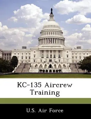 Výcvik posádok lietadiel Kc-135 - Kc-135 Aircrew Training