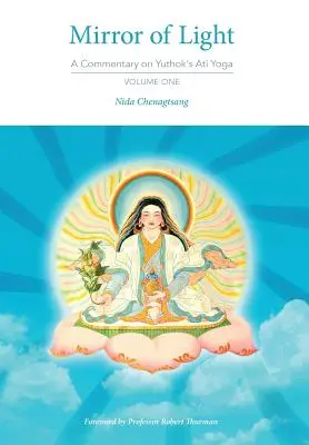 Zrkadlo svetla: Komentár k Juthokovej ati-joge, prvý zväzok - Mirror of Light: A Commentary on Yuthok's Ati Yoga, Volume One