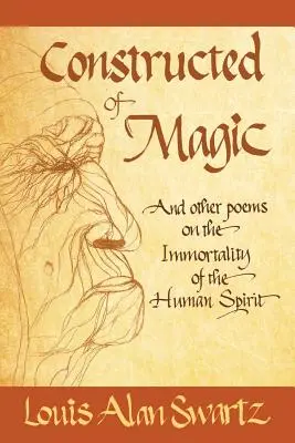 Konštrukcia z mágie a iné básne o nesmrteľnosti ľudského ducha - Constructed of Magic and Other Poems on the Immortality of the Human Spirit