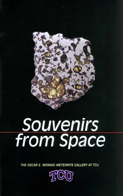 Suveníry z vesmíru: E. Monniga na TCU. - Souvenirs from Space: The Oscar E. Monnig Meteorite Gallery at TCU