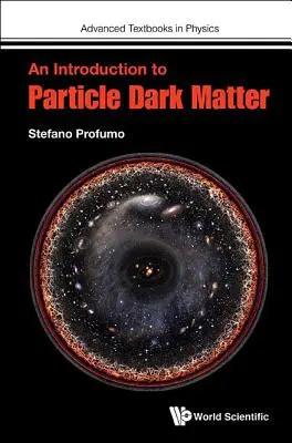 Úvod do časticovej tmavej hmoty - An Introduction to Particle Dark Matter