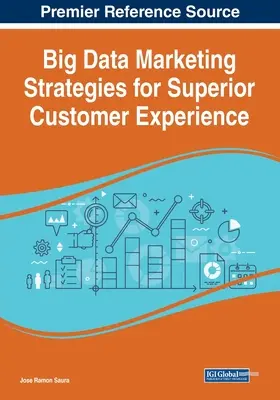 Marketingové stratégie využívajúce veľké objemy údajov pre vynikajúcu zákaznícku skúsenosť - Big Data Marketing Strategies for Superior Customer Experience
