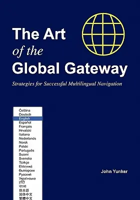 Umenie globálnej brány: Stratégie pre úspešnú viacjazyčnú navigáciu - The Art of the Global Gateway: Strategies for Successful Multilingual Navigation