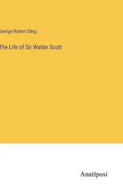Život sira Waltera Scotta - The Life of Sir Walter Scott