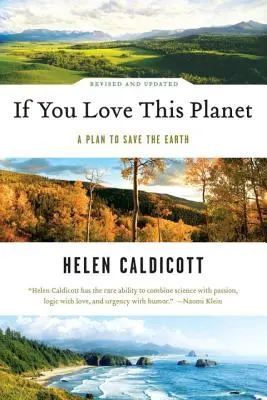 Ak milujete túto planétu: (revidované, aktualizované) - If You Love This Planet: A Plan to Heal the Earth (Revised, Updated)