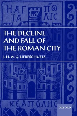 Úpadok a pád rímskeho mesta - The Decline and Fall of the Roman City