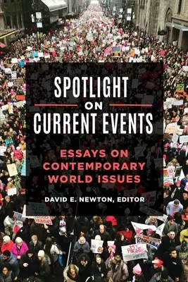 Spotlight On Current Events: Eseje o súčasných svetových problémoch. - Spotlight On Current Events: Essays on Contemporary World Issues