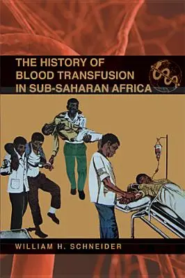 História transfúzie krvi v subsaharskej Afrike - The History of Blood Transfusion in Sub-Saharan Africa