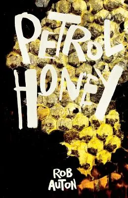 Benzínový med - Petrol Honey