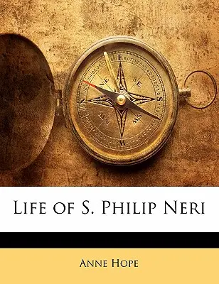 Život svätého Filipa Neriho - Life of S. Philip Neri