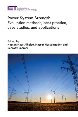 Pevnosť energetickej sústavy: Metódy hodnotenia, osvedčené postupy, prípadové štúdie a aplikácie - Power System Strength: Evaluation Methods, Best Practice, Case Studies, and Applications