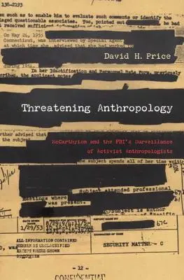 Ohrozenie antropológie: McCarthyizmus a sledovanie aktivistických antropológov zo strany FBI - Threatening Anthropology: McCarthyism and the Fbi's Surveillance of Activist Anthropologists