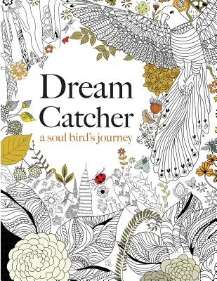 Lapač snov: cesta vtáka duše - Dream Catcher: a soul bird's journey