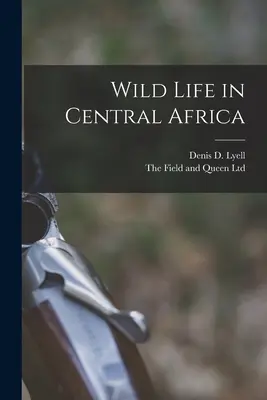 Divoký život v strednej Afrike - Wild Life in Central Africa